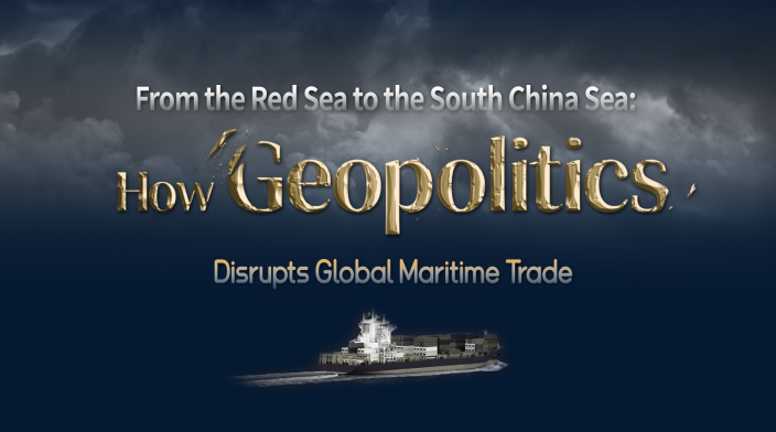 From the Red Sea to the South China Sea: How Geopolitics Disrupts Global Maritime Trade_fororder_0-封图